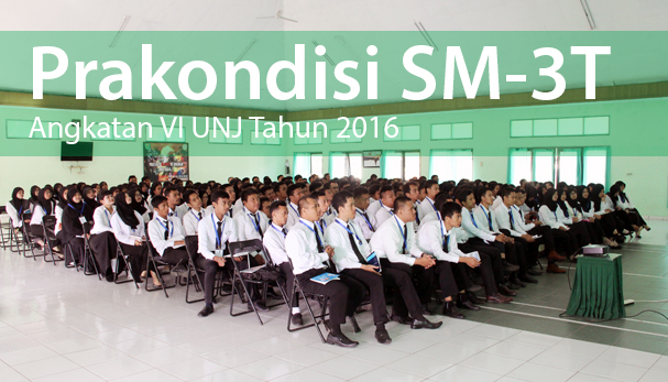Pengumuman Prakondisi SM-3T Angkatan VI UNJ Tahun 2016