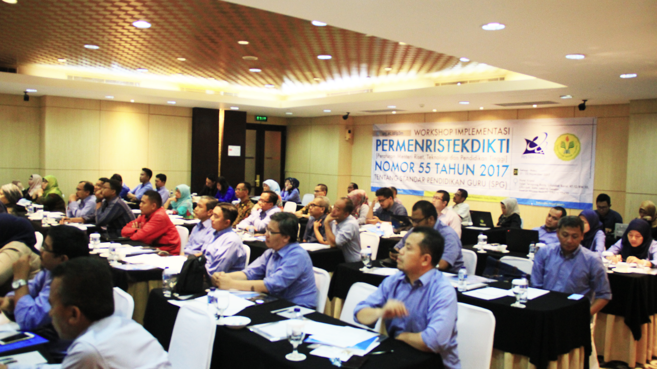 WORKSHOP IMPLEMENTASI PERMENRISTEKDIKTI NOMOR 55 TAHUN 2017 TENTANG STANDAR PENDIDIKAN GURU