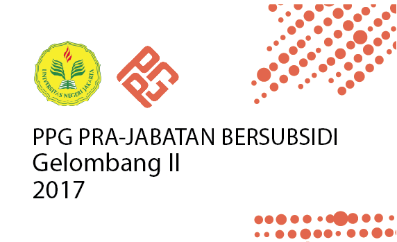 Registrasi Online dan Lapor Diri Calon Mahasiswa PPG Prajabatan Bersubsidi Gel II Tahun 2017