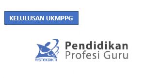 Daftar Kelulusan UKMPPG Periode April dan Juli 2018